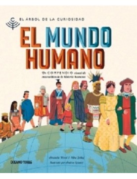 El mundo humano : un compendio visual de maravillas de la historia humana