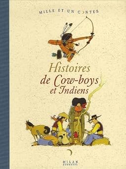 Histoires de cow-boys et Indiens