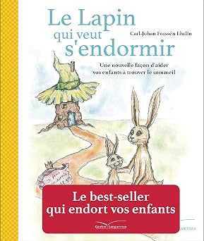 Le lapin qui veut s´endormir : une nouvelle façon d'adier vos enfants à trouver le sommeil