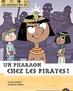Les Enfants du Nil, Tome 9 : Un pharaon chez les pirates !