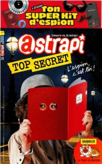 Image of Astrapi No.1052 : Top secret, l'espion c'est toi!