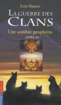 Image of La Guerre des clans, Cycle I - Tome 6, : Une sombre prophétie