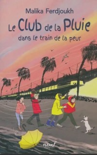 Image of Le club de la pluie dans le train de la peur