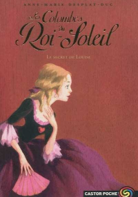 Image of Les Colombes du Roi-Soleil, Tome 2 : Le secret de Louise