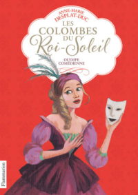 Image of Les Colombes du Roi-Soleil, Tome 9 : Olympe comédienne