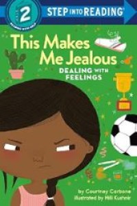 Image of This Makes Me Jealous: Dealing with Feelings