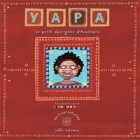 Image of Yapa, le petit aborigène d'Australie
